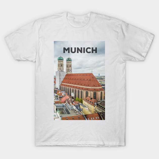 The Cathedral of Munich T-Shirt by JJFarquitectos